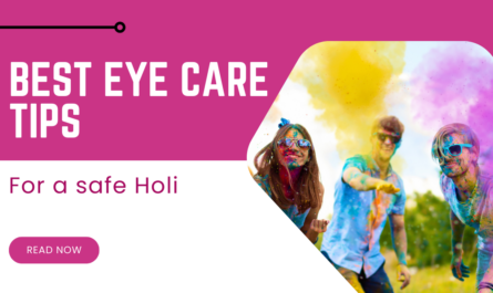 Best eye care tips for a safe Holi