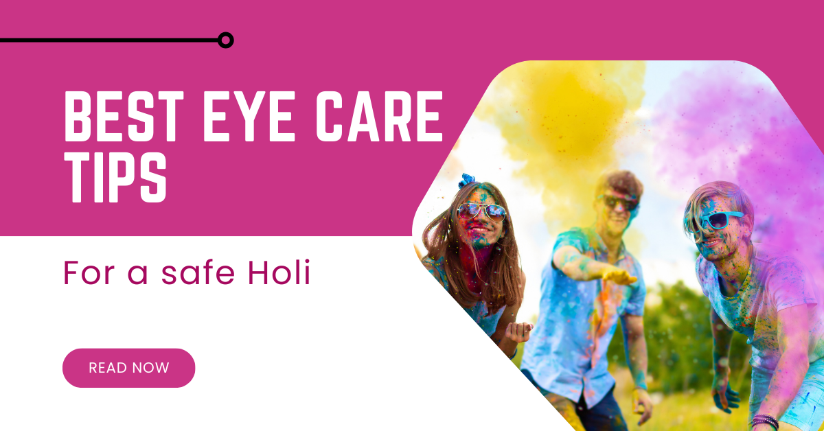 Best eye care tips for a safe Holi