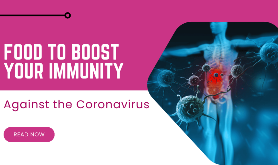 Food to Boost Your Immunity against the Coronavirus