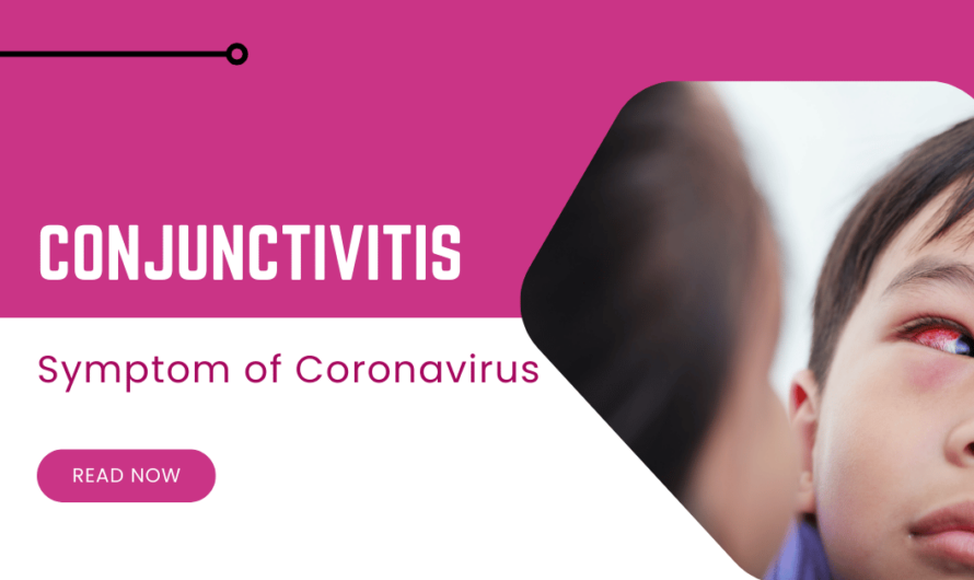 Is Conjunctivitis (Pink Eye) Symptom of Coronavirus?