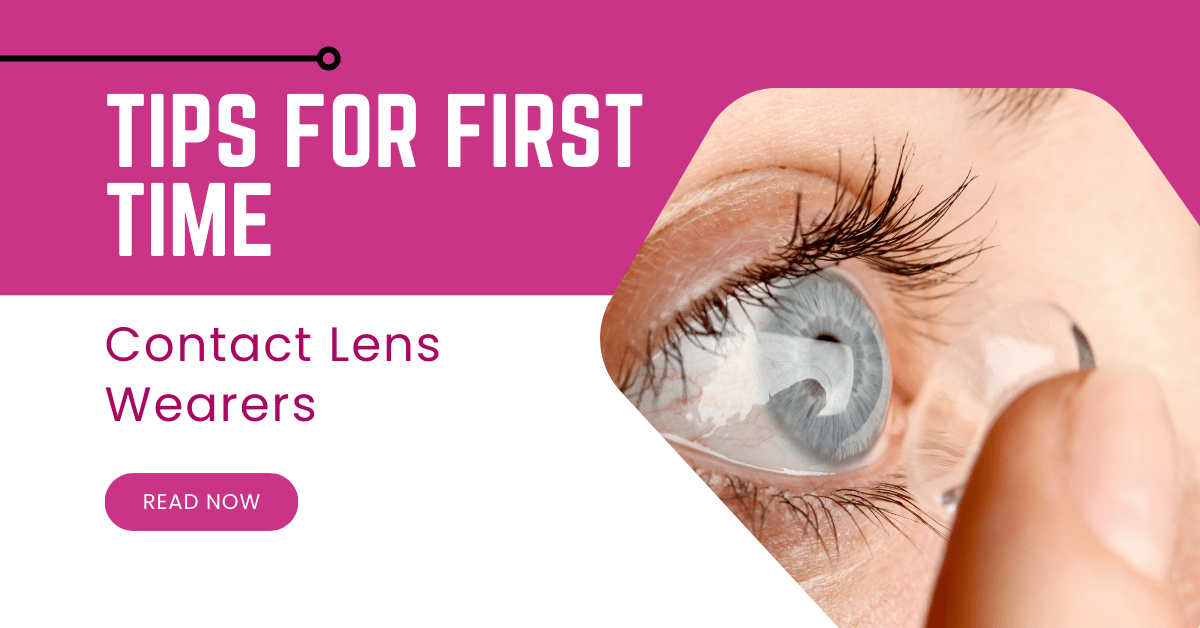 Tips for First Time Contact Lens Wearers