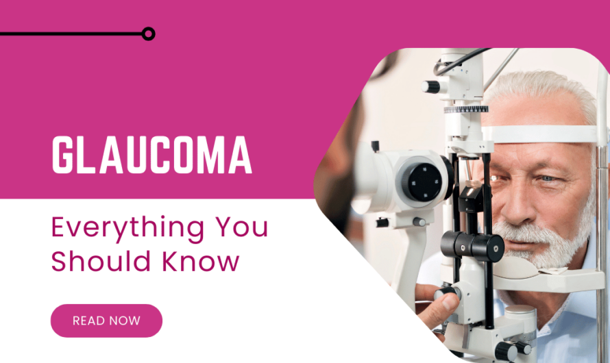 Everything You Should Know About Glaucoma