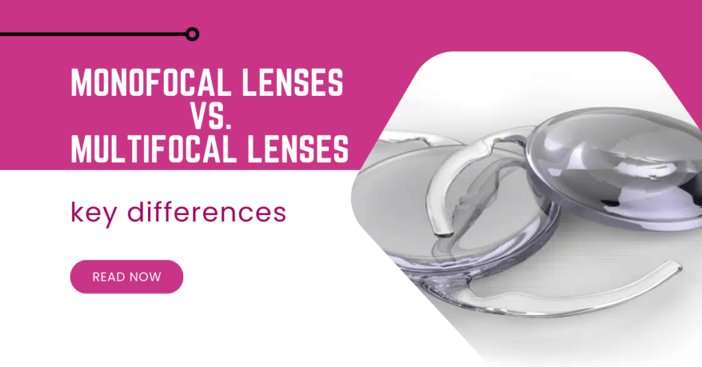 Monofocal vs. Multifocal Lenses: Which One Is Right?